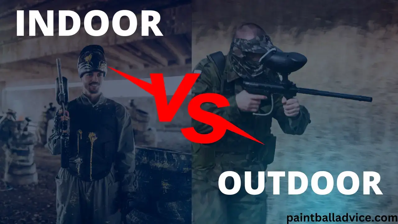 indoor vs outdoor paintball
